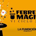 Cartel del ciclo de magia de la Fundicion | Sevilla con los peques